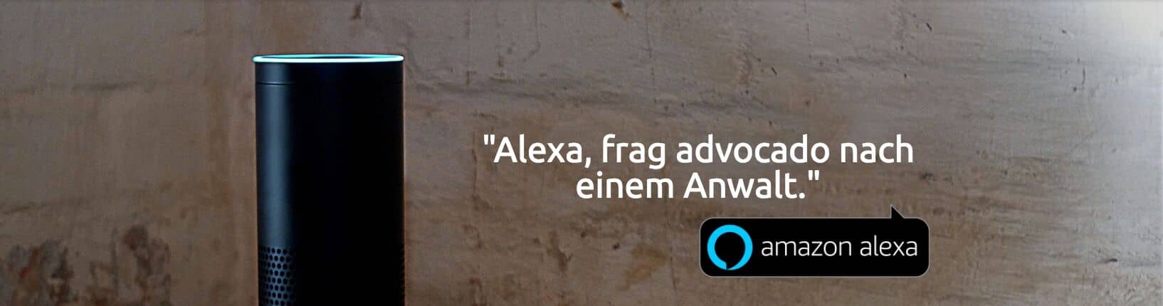 „Alexa, frag advocado nach einem Anwalt.“ advocado bringt den Rechtsanwalt direkt ins Wohnzimmer